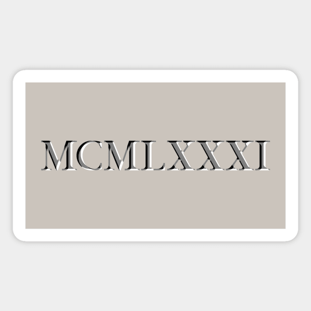 Roman Numeral 1981 Magnet by GloopTrekker